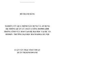 Luận văn nghiên cứu quá trình xây dựng và áp dụng hệ thống quản lý chất lượng iso9001 2008 trong lĩnh vực đào tạo hệ đại học tại dự án hedspi trường đại học bách khoa hà nội