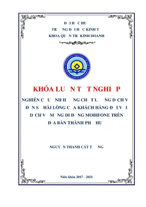 Khóa luận tốt nghiệp nghiên cứu ảnh hưởng chất lượng dịch vụ đến sự hài lòng khách hàng đối với dịch vụ mạng di động mobifone trên địa bàn thành phố huế