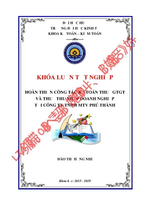 Khóa luận tốt nghiệp thực trạng công tác kế toán thuế giá trị gia tăng và thuế thu nhập doanh nghiệp tại công ty tnhh mtv phú thành