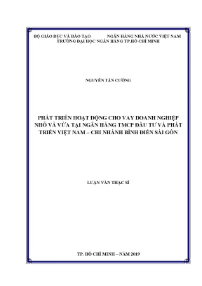 Luận văn thạc sĩ phát triển hoạt động cho vay doanh nghiệp nhỏ và vừa tại tại ngân hàng thương mại cổ phần đầu tư và phát triển việt nam chi nhánh bình điền sài gòn