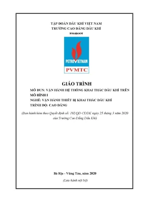 Giáo trình vận hành hệ thống khai thác dầu khí trên mô hình 1 nghề vận hành thiết bị khai thác dầu khí trình độ cao đẳng trường cao đẳng dầu khí năm 2020