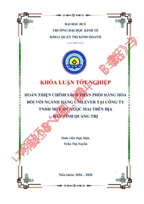 Khóa luận tốt nghiệp hoàn thiện chính sách phân phối hàng hóa đối với ngành hàng unilever tại công ty tnhh mtv qt ngọc mai trên địa bàn tỉnh quảng trị