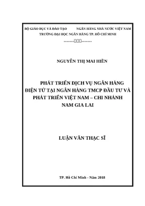 0487 phát triển dịch vụ nh điện tử tại nhtm cp đầu tư và phát triển việt nam chi nhánh nam gia lai luận văn thạc sĩ kinh tế nguyễn thị mai hiền tp hcm