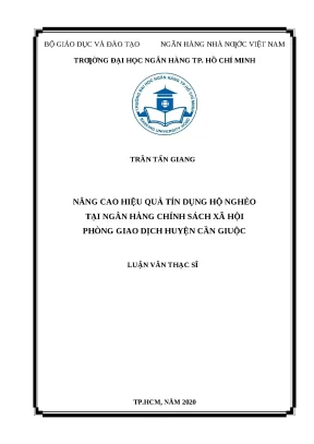 0726 nâng cao hiệu quả tín dụng hộ nghèo tại nh chính sách xã hội phòng giao dịch huyện cần giuộc luận văn thạc sĩ tcnh trần tấn giang phan thị linh tp