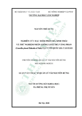 Luận văn thạc sĩ hay nghiên cứu đặc điểm phân bố sinh thái và thử nghiệm nhân giống loài trà vàng phan camellia phaniihakoda et ninh tại vườn quốc gia tam đảo