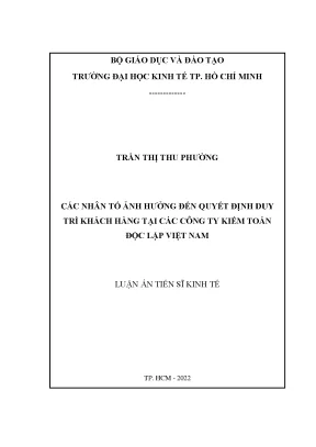 Luận án tiến sĩ các nhân tố ảnh hưởng đến quyết định duy trình khách hàng tại các công ty kiểm toán độc lập việt nam