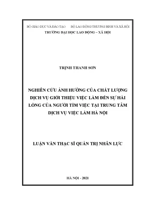 Luận văn thạc sĩ nghiên cứu ảnh hưởng của chất lượng dịch vụ giới thiệu việc làm đến sự hài lòng của người tìm việc tại trung tâm dịch vụ việc làm hà nội