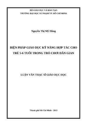 Luận văn thạc sỹ biện pháp giáo dục kỹ năng hợp tác cho trẻ 5 6 tuổi trong trò chơi dân gian