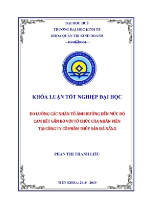 Khóa luận đo lường các nhân tố ảnh hưởng đến mức độ cam kết gắn bó với tổ chức của nhân viên tại công ty cổ phần thủy sản đà nẵng