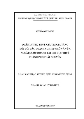 Luận văn thạc sĩ hay quản lý thu thuế giá trị gia tăng đối với các doanh nghiệp nhỏ và vừa ngoài quốc doanh tại chi cục thuế thành phố thái nguyên