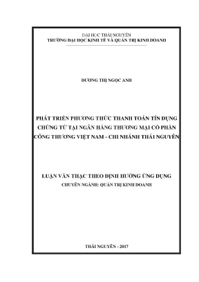 Luận văn thạc sĩ hay phát triển phương thức thanh toán tín dụng chứng từ tại ngân hàng thương mại cổ phần công thương việt nam chi nhánh thái nguyên