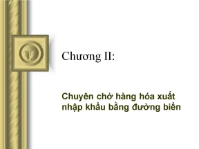 Chương ii chuyên chở hàng hóa xuất nhập khẩu bằng đường biển