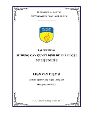 Luận văn thạc sĩ công nghệ thông tin sử dụng cây quyết định để phân loại dữ liệu nhiễu
