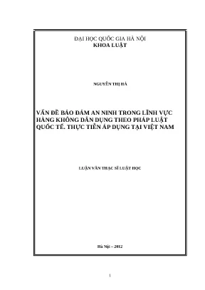 Luận văn thạc sỹ vấn đề bảo đảm an ninh trong lĩnh vực hàng không dân dụng theo pháp luật quốc tế thực tiễn áp dụng tại việt nam
