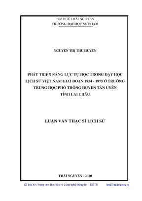 Luận văn thạc sĩ hay phát triển năng lực tự học trong dạy học lịch sử việt nam giai đoạn 1954 1975 ở trường trung học phổ thông huyện tân uyên tỉnh lai châu