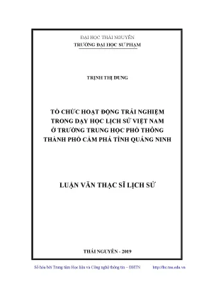 Luận văn thạc sĩ hay tổ chức hoạt động trải nghiệm cho học sinh trong dạy học lịch sử việt nam ở trường thpt thành phố cẩm phả tỉnh quảng ninh