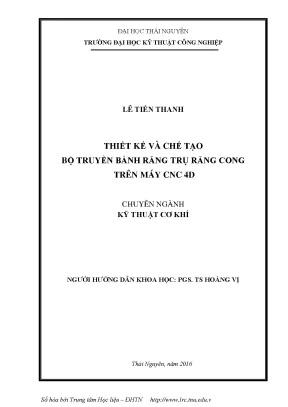Luận văn thạc sĩ hay thiết kế và chế tạo bộ truyền bánh răng trụ răng cong trên máy cnc 4d