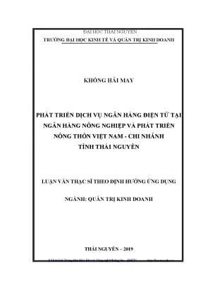 Luận văn thạc sĩ hay phát triển dịch vụ ngân hàng điện tử tại ngân hàng nông nghiệp và phát triển nông thôn việt nam chi nhánh tỉnh thái nguyên