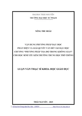 Luận văn thạc sĩ hay vận dụng phương pháp phát hiện và giải quyết vấn đề vào dạy học chương phương pháp tọa độ trong không gian hình học 12 cho học sinh yếu kém ở trường trung học phổ thông