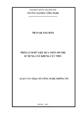 Luận văn thạc sĩ công nghệ thông tin phân cụm dữ liệu dựa trên đồ thị sử dụng cây khung cực tiểu