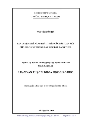 Luận văn thạc sĩ hay rèn luyện khả năng phát triển các bài toán mới cho học sinh trong dạy học bất đẳng thức