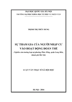 Luận văn thạc sĩ sự tham gia của người nhập cư vào hoạt động đoàn thể qua nghiên cứu trường hợp tại phường phúc đồng quận long biên thành phố hà nội