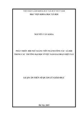Luận án tiến sĩ phát triển đội ngũ giảng viên ngành công tác xã hội trong các trường đại học ở việt nam giai đoạn hiện nay