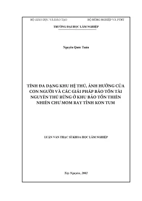 Luận văn thạc sĩ hay tính đa dạng khu hệ thú ảnh hưởng của con người và các giải pháp bảo tồn tài nguyên thú rừng ở khu bảo tồn thiên nhiên chư mom ray tỉnh kon tum