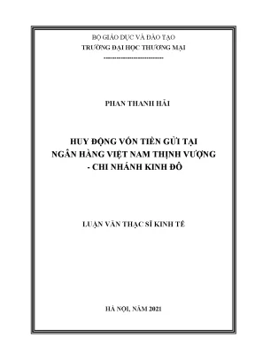 Luận văn thạc sĩ huy động vốn tiền gửi tại ngân hàng việt nam thịnh vượng chi nhánh kinh đô