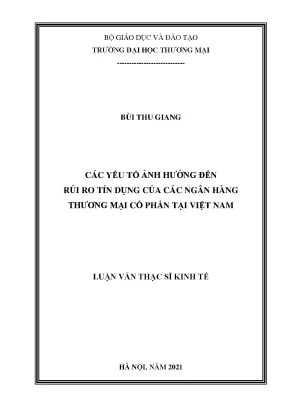 Luận văn thạc sĩ các yếu tố ảnh hưởng đến rủi ro tín dụng của các ngân hàng thương mại cổ phần tại việt nam