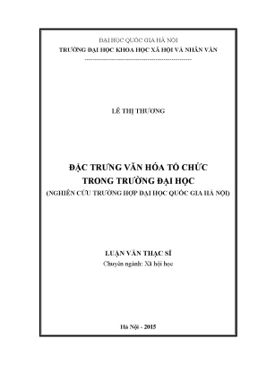 Luận văn thạc sĩ đặc trưng văn hóa tổ chức trong trường đại học nghiên cứu trường hợp đại học quốc gia hà nội