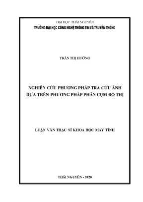 Luận văn thạc sĩ hay nghiên cứu phương pháp tra cứu ảnh dựa trên phương pháp phân cụm đô thị