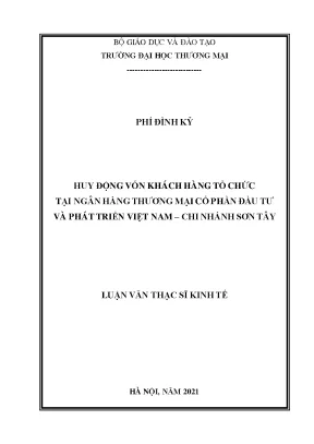 Luận văn thạc sĩ huy động vốn khách hàng tổ chức tại ngân hàng thương mại cổ phần đầu tư và phát triển việt nam chi nhánh sơn tây