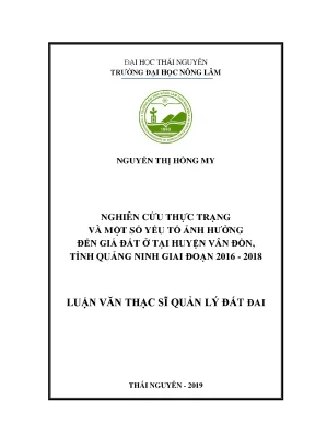 Luận văn thạc sĩ hay nghiên cứu thực trạng và một số yếu tố ảnh hưởng đến giá đất ở tại huyện vân đồn tỉnh quảng ninh giai đoạn 2016 2018