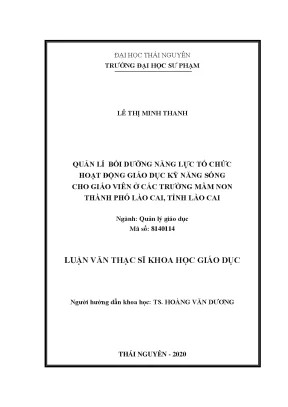 Luận văn thạc sĩ hay quản lí bồi dưỡng năng lực tổ chức hoạt động giáo dục kỹ năng sống cho giáo viên ở các trường mầm non thành phố lào cai tỉnh lào cai