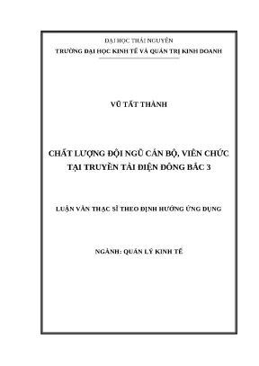 Luận văn thạc sỹ chất lượng đội ngũ cán bộ viên chức tại truyền tải điện đông bắc 3