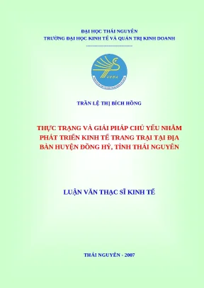 Luận văn thạc sỹ thực trạng và giải pháp chủ yếu nhằm phát triển kinh tế trang trại tại địa bàn huyện đồng hỷ tỉnh thái nguyên