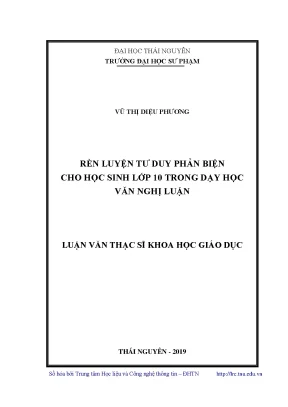 Luận văn thạc sĩ hay rèn luyện tư duy phản biện cho học sinh lớp 10 trong dạy học văn nghị luận