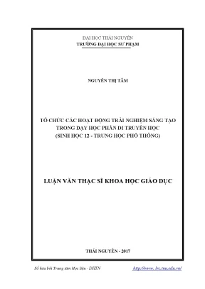 Luận văn thạc sĩ hay tổ chức các hoạt động trải nghiệm sáng tạo trong dạy học phần di truyền học sinh học 12 trung học phổ thông
