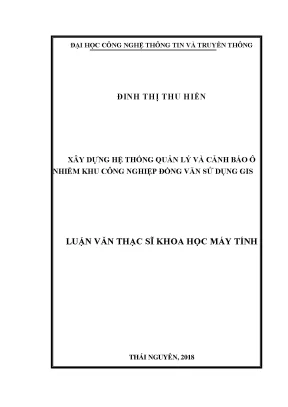 Luận văn thạc sĩ hay xây dựng hệ thống quản lý và cảnh báo ô nhiễm khu công nghiệp đồng văn sử dụng gis