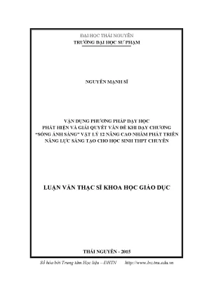 Luận văn thạc sĩ hay vận dụng phương pháp dạy học phát hiện và giải quyết vấn đề khi dạy chương sóng ánh sáng vật lý 12 nâng cao nhằm phát triển năng lực sáng tạo cho học sinh thpt chuyên