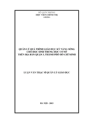 Luận văn thạc sĩ quản lý quá trình giáo dục kỹ năng sống cho học sinh trung học cơ sở trên địa bàn quận 3 thành phố hồ chí minh