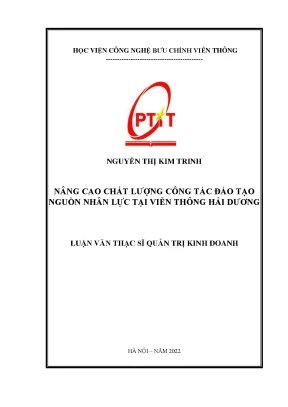 Luận văn thạc sĩ nâng cao chất lượng công tác đào tạo nguồn nhân lực tại viễn thông hải dương