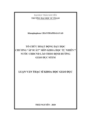 Luận văn thạc sĩ hay tổ chức hoạt động dạy học chương áp suất môn khoa học tự nhiên 7 nước chdcnd lào theo định hướng giáo dục stem