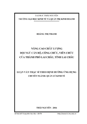 Luận văn thạc sĩ hay nâng cao chất lượng đội ngũ cán bộ công chức viên chức của thành phố lai châu tỉnh lai châu