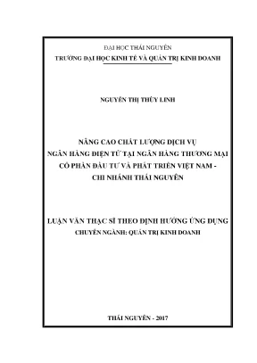 Luận văn thạc sĩ hay nâng cao chất lượng dịch vụ ngân hàng điện tử tại ngân hàng thương mại cổ phần đầu tư và phát triển việt nam chi nhánh thái nguyên