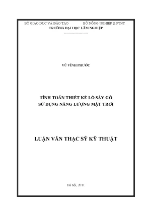 Luận văn thạc sĩ hay tính toán thiết kế lò sấy gỗ sử dụng năng lượng mặt trời