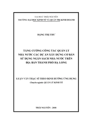 Luận văn thạc sĩ hay tăng cường công tác quản lý nhà nước các dự án xây dựng cơ bản sử dụng ngân sách nhà nước trên địa bàn thành phố hạ long