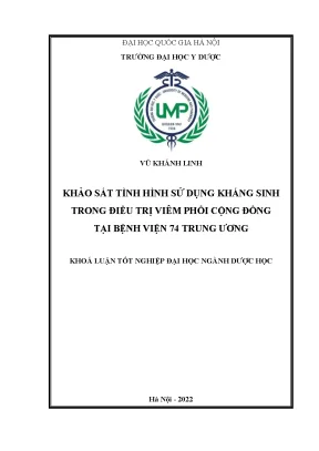 Khóa luận tốt nghiệp khảo sát đặc điểm vi sinh và sử dụng kháng sinh điều trị viêm phổi tại bệnh viện 74