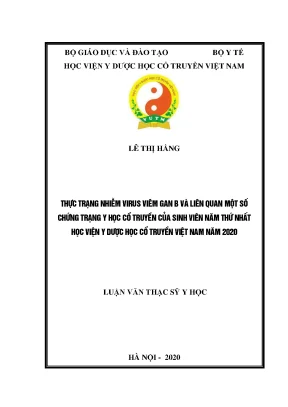 Luận văn thạc sĩ y học thực trạng nhiễm virus viêm gan b và liên quan một số chứng trạng y học cổ truyền của sinh viên năm thứ nhất học viện y dược học cổ truyền việt nam
